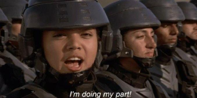 Screenshot from Starship Troopers. A soldier enthusiastically saya "I'm doing my part!"